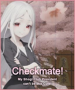Checkmate! My Shogi Club President can't be this Cute! cover