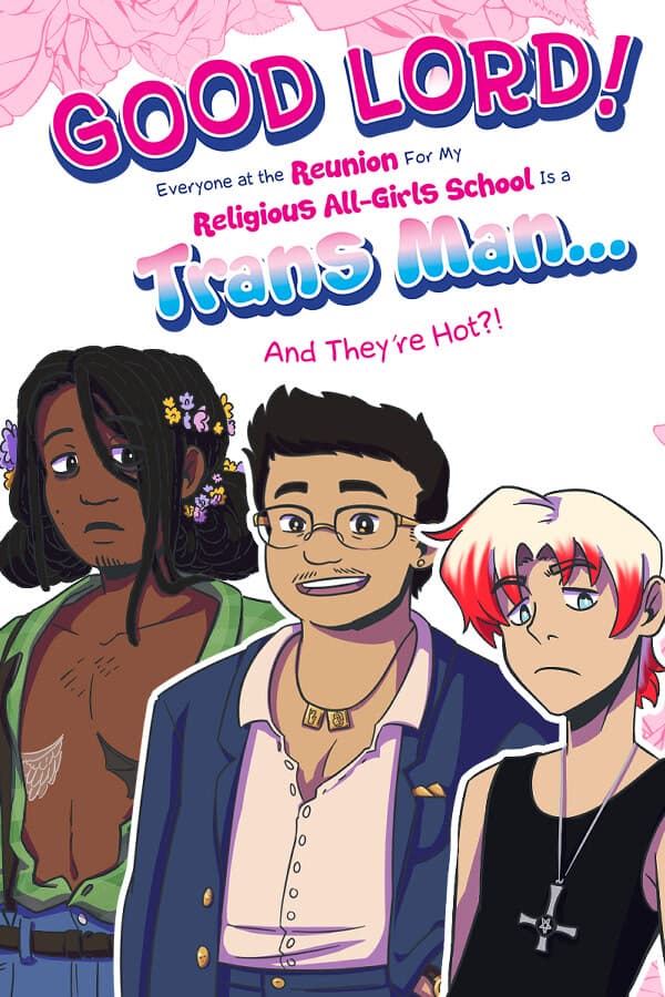 Good Lord! Everyone at the Reunion For My Religious All-Girls School Is a Trans Man... And They're Hot?! cover