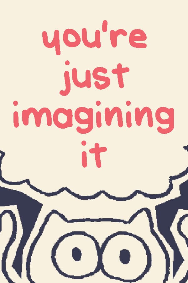you're just imagining it cover