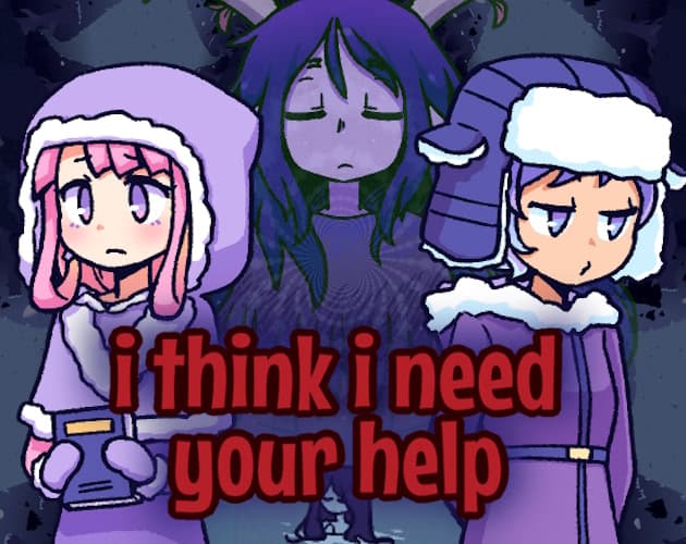 I Think I Need Your Help cover