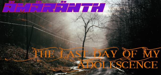 Ämäränth : The Last Day of My Adolescence cover