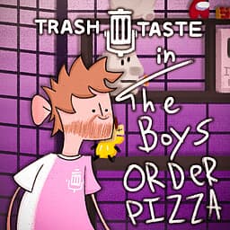 Trash Taste: The Boys Order Pizza cover