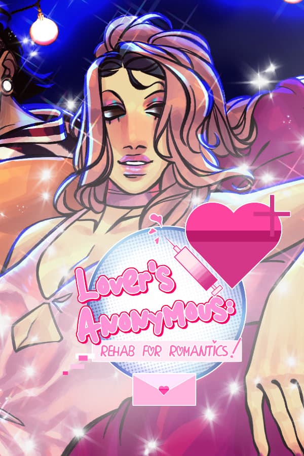 Lover's Anonymous: Rehab for Romantics! cover