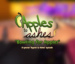 "Bowling for Apples": A Special Apples to Ashes Episode cover