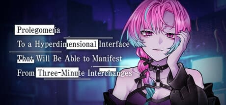 Prolegomena To a Hyperdimensional Interface That Will Be Able to Manifest From Three-Minute Interchanges cover
