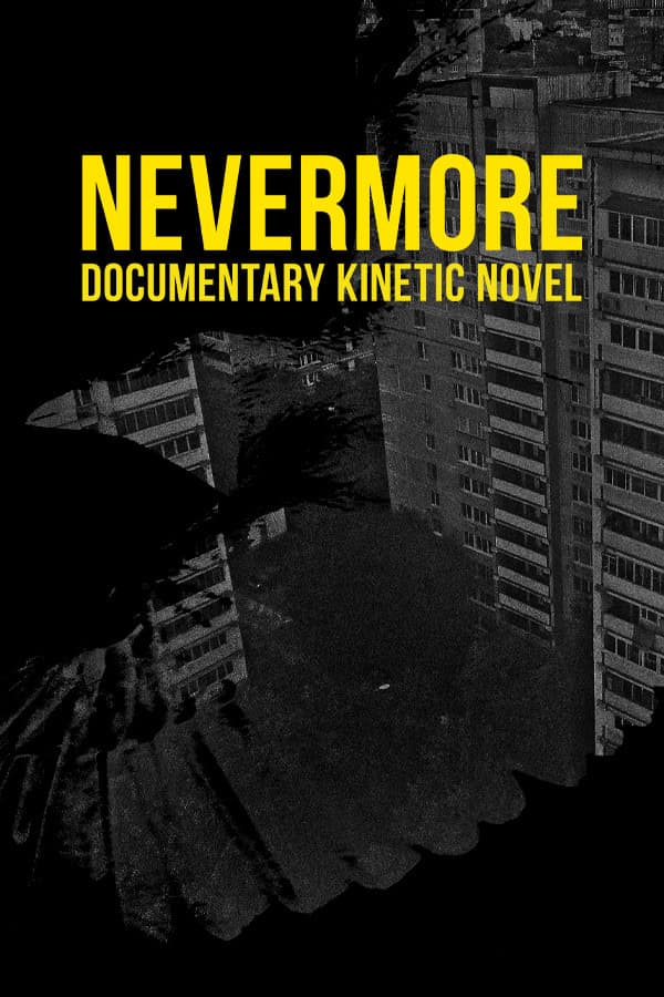 Nevermore - Documentary Kinetic Novel cover