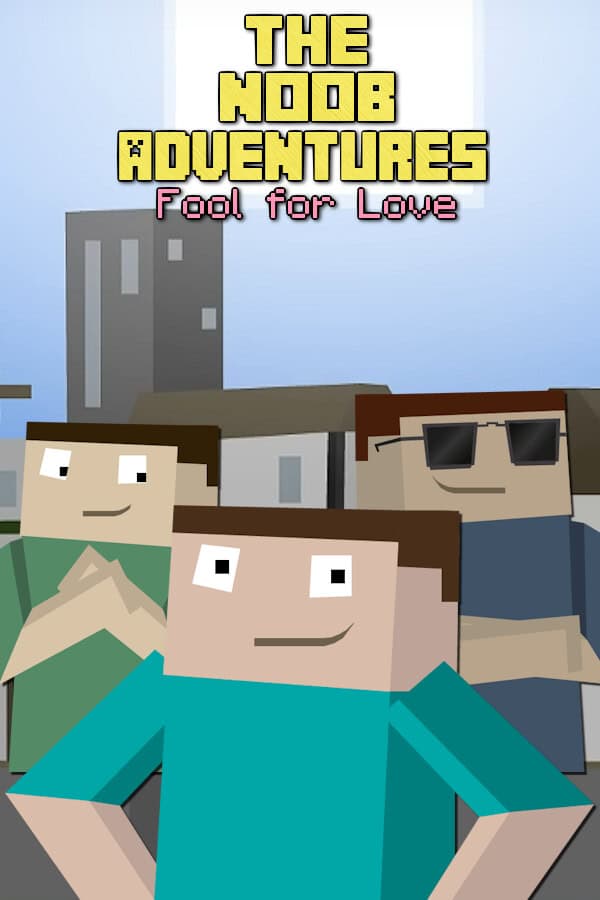 The Noob Adventures: Fool For Love cover