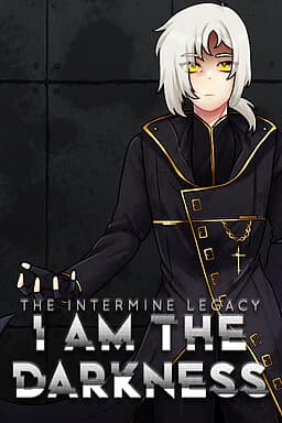 The Intermine Legacy: I am the Darkness cover