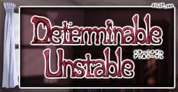Determinable Unstable cover