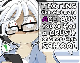 Texting the Awkward Ace Guy You've Had a Crush on Since High School cover