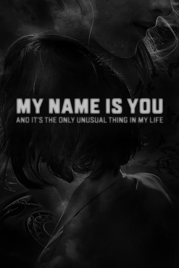 My name is You and it's the only unusual thing in my life cover