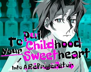 To Put Your Childhood Sweetheart Into A Refrigerator cover