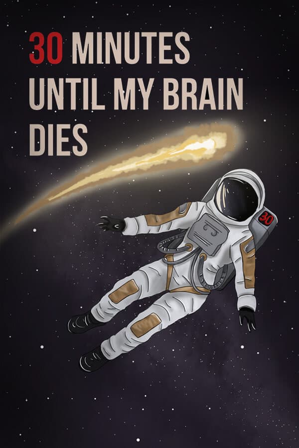 30 minutes until my brain dies cover