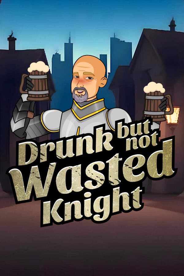 Drunk But Not Wasted Knight cover