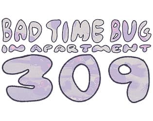 Bad Time Bug in Apartment 309 cover