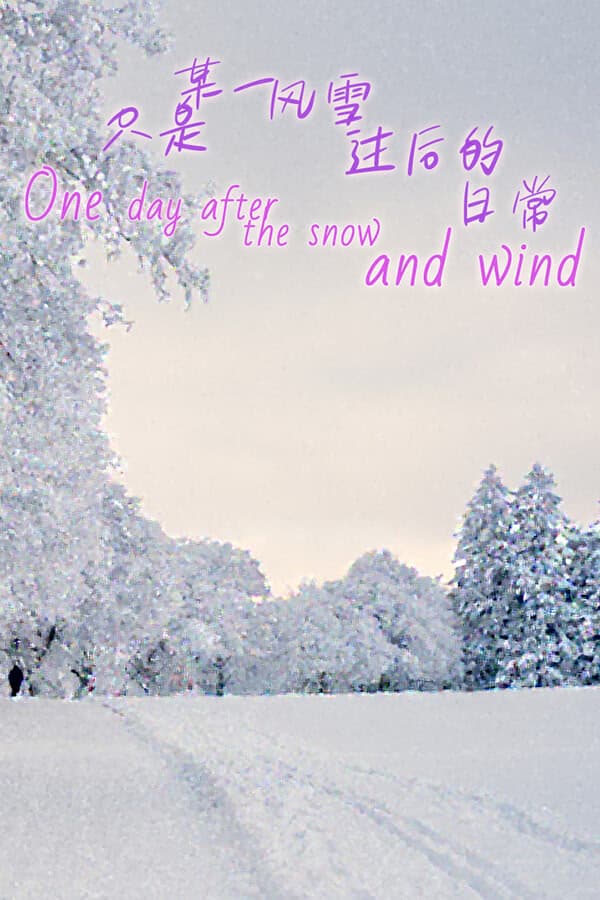 One day after the snow and wind cover