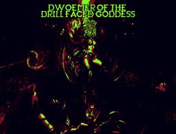 Dwoemer of the Drill Faced Goddess cover