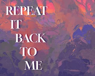 REPEAT IT BACK TO ME cover