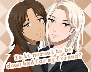 Is it normal to be down bad for my friend? cover