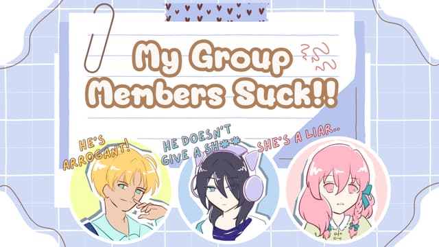 My Group Members Suck!! cover