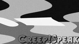 Creep!Speak 101: The Deputy, The Gigolo, The Artist, The Boy & His Dog cover