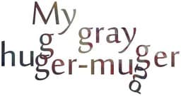 My gray hugger-mugger cover