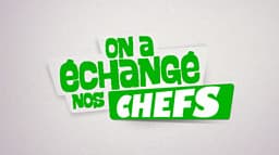 On a échangé nos Chefs cover