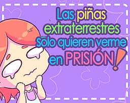 Las piñas extraterrestres solo quieren verme en prisión! cover