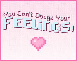 You Can't Dodge Your Feelings! cover