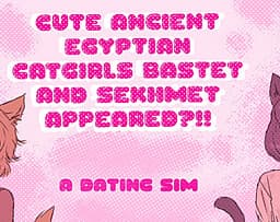 Cute Ancient Egyptian Catgirls Bastet and Sekhmet Appeared??! cover