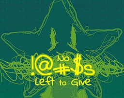 No !@#$s Left to Give cover
