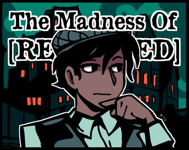 The Madness Of [Redacted] cover