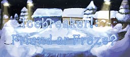 Icebreaker!: Friend or Froze? cover