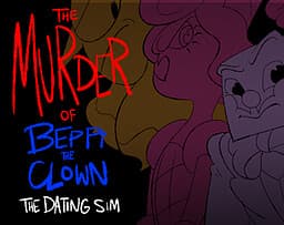 The Murder of Beppi the Clown the Dating Sim cover