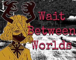 Wait Between Worlds cover