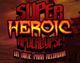 Super Heroic Apocalypse: Un Viaje Para Recordar cover