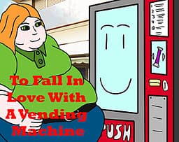 To Fall In Love With A Vending Machine cover