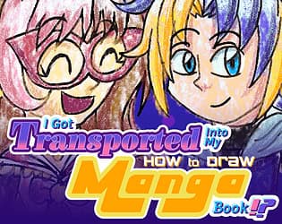 I Got Transported Into My How To Draw Manga Book!? cover