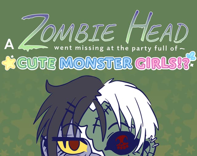 A Zombie Head Went Missing at the Party Full of CUTE MONSTER GIRLS!? cover