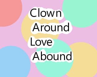 Clown Around Love Abound cover
