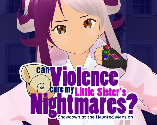 Can Violence Cure my Little Sister’s Nightmares? Showdown at the Haunted Mansion cover