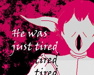 He was just tired cover