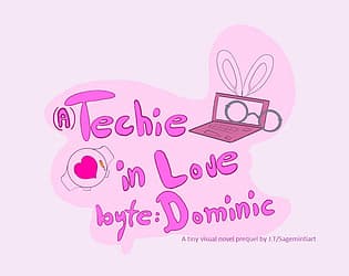 (A) Techie in Love byte: Dominic cover