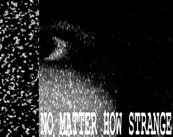 NO MATTER HOW STRANGE cover
