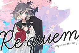 Re:quiem [Spring is in the air.] cover