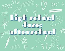 High School Daze: Afterschool cover