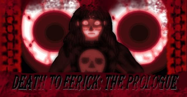 DEATH TO EERICK: THE PROLOGUE cover