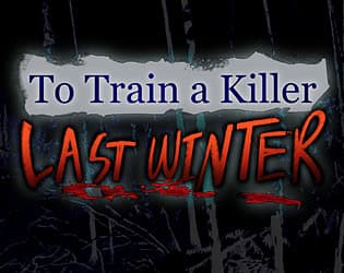To Train A Killer: Last Winter cover