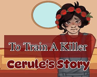 To Train A Killer: Cerule's Story cover