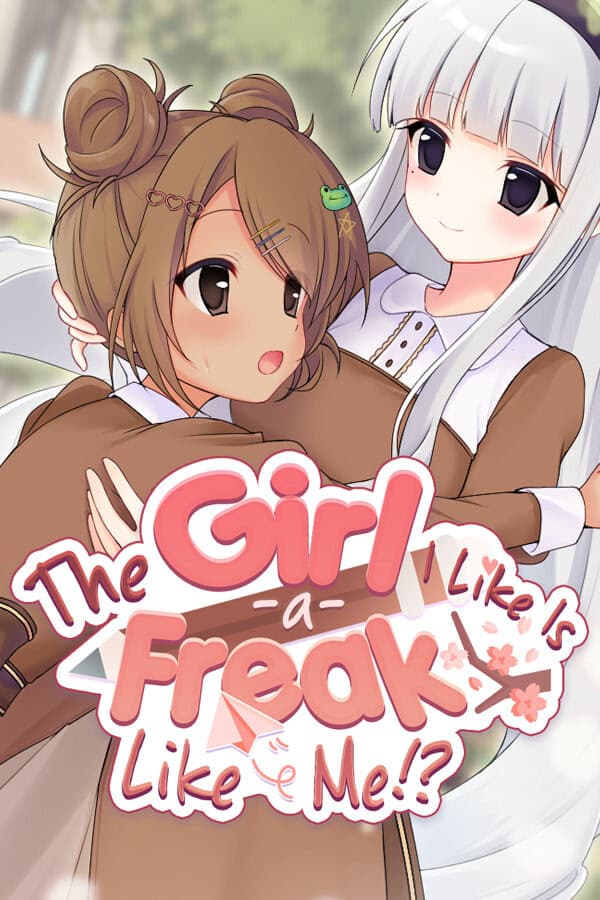 The Girl I Like Is a Freak Like Me?! cover